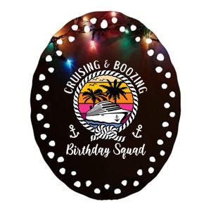 Funny Cruising and Boozing Birthday Cruise Birthday Squad Ceramic Oval Ornament