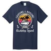 Funny Cruising and Boozing Birthday Cruise Birthday Squad Tall T-Shirt