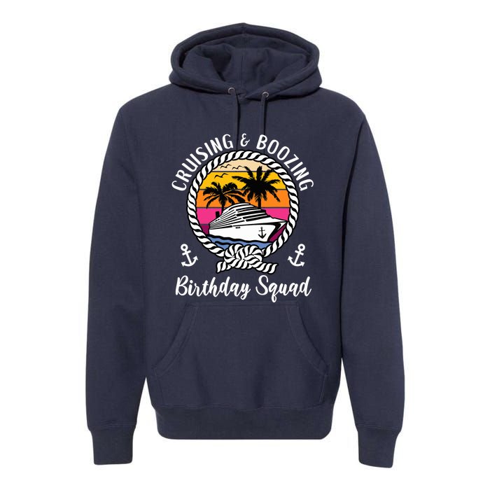 Funny Cruising and Boozing Birthday Cruise Birthday Squad Premium Hoodie