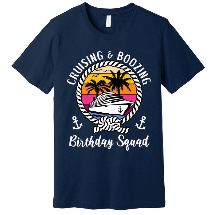 Funny Cruising and Boozing Birthday Cruise Birthday Squad Premium T-Shirt