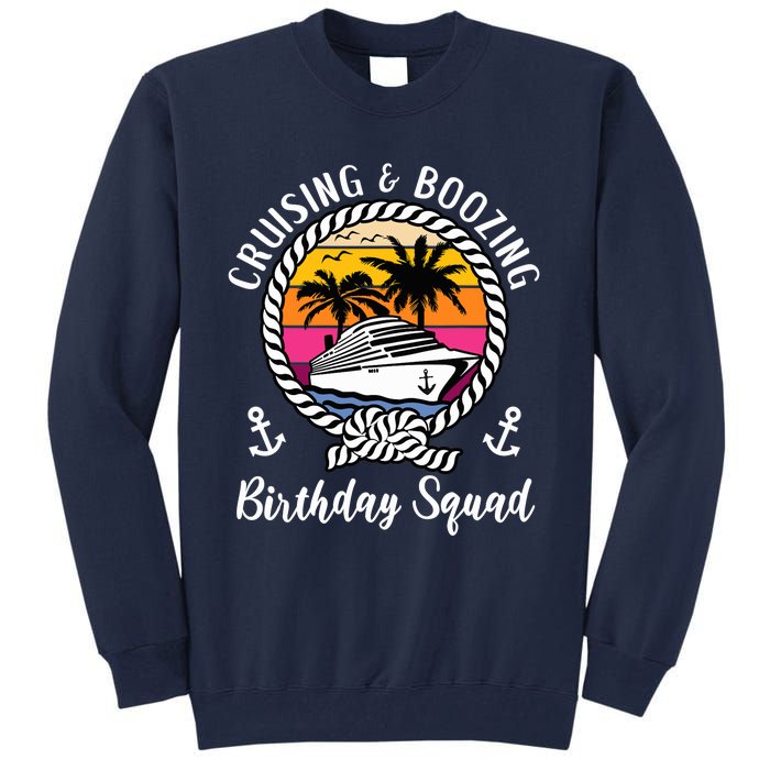 Funny Cruising and Boozing Birthday Cruise Birthday Squad Tall Sweatshirt