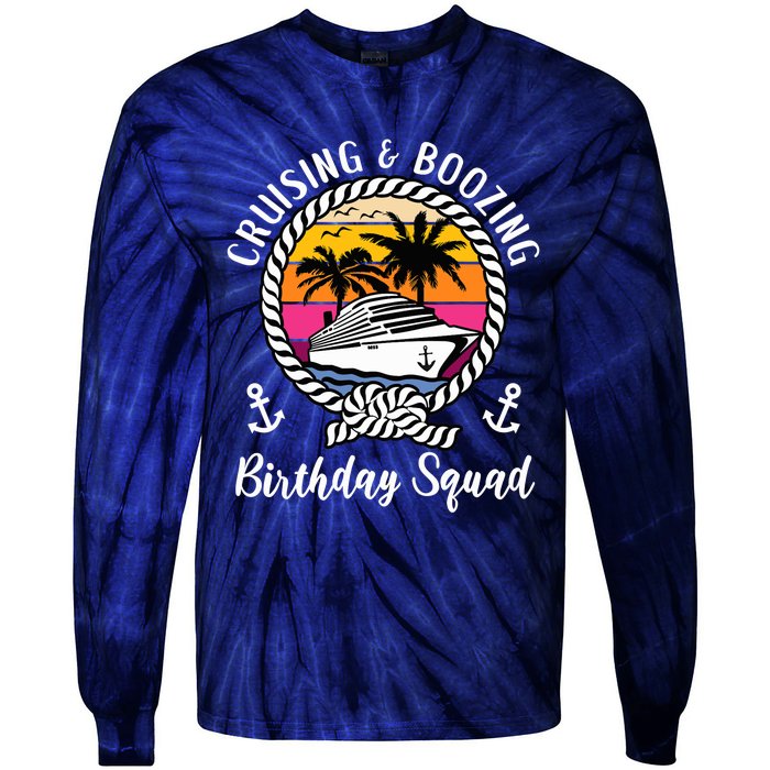 Funny Cruising and Boozing Birthday Cruise Birthday Squad Tie-Dye Long Sleeve Shirt