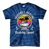 Funny Cruising and Boozing Birthday Cruise Birthday Squad Tie-Dye T-Shirt