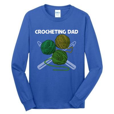 Funny Crocheting Art For Dad Crochet Handicraft Lovers Funny Gift Tall Long Sleeve T-Shirt