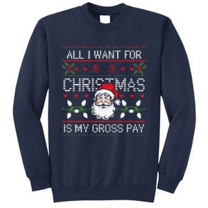 Funny Christmas All I Want Is My Gross Pay Funny Holiday Sweatshirt