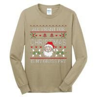 Funny Christmas All I Want Is My Gross Pay Funny Holiday Tall Long Sleeve T-Shirt