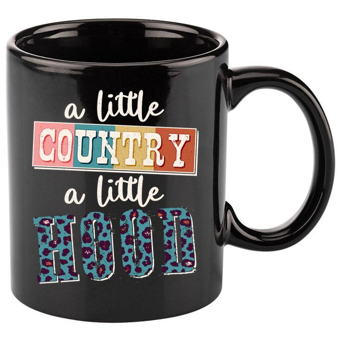 Funny Cute A Little Country A Little Hood 11oz C Handle Ceramic Mug