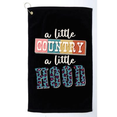 Funny Cute A Little Country A Little Hood Platinum Collection Golf Towel