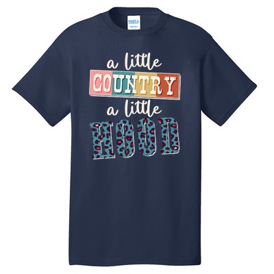 Funny Cute A Little Country A Little Hood Tall T-Shirt