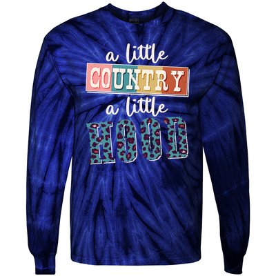 Funny Cute A Little Country A Little Hood Tie-Dye Long Sleeve Shirt