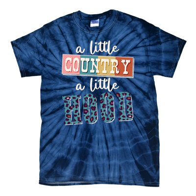 Funny Cute A Little Country A Little Hood Tie-Dye T-Shirt