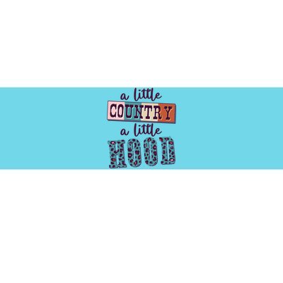 Funny Cute A Little Country A Little Hood Bumper Sticker