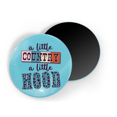 Funny Cute A Little Country A Little Hood Magnet