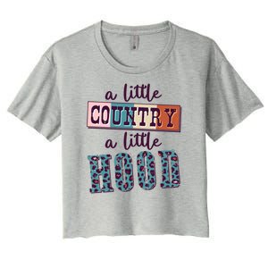 Funny Cute A Little Country A Little Hood Women's Crop Top Tee