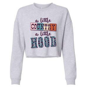 Funny Cute A Little Country A Little Hood Cropped Pullover Crew