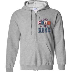 Funny Cute A Little Country A Little Hood Full Zip Hoodie