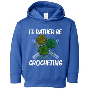 Funny Crocheting Art Crochet Handicraft Lovers Gift Toddler Hoodie