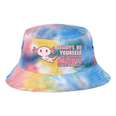 Funny Cute Always Be An Axolotl Tie Dye Newport Bucket Hat