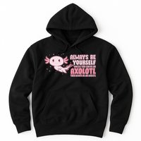 Funny Cute Always Be An Axolotl Hoodie