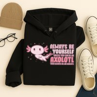 Funny Cute Always Be An Axolotl Hoodie