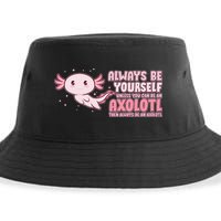 Funny Cute Always Be An Axolotl Sustainable Bucket Hat