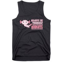 Funny Cute Always Be An Axolotl Tank Top