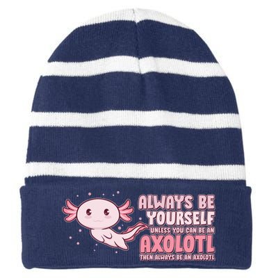 Funny Cute Always Be An Axolotl Striped Beanie with Solid Band