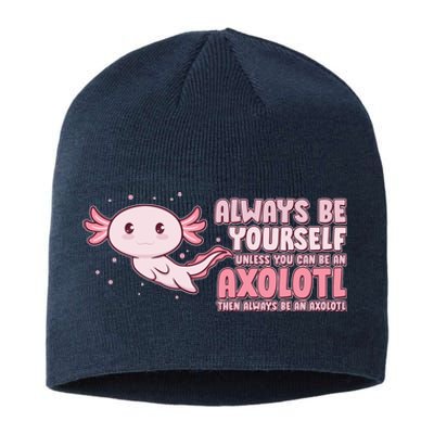 Funny Cute Always Be An Axolotl Sustainable Beanie