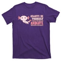 Funny Cute Always Be An Axolotl T-Shirt