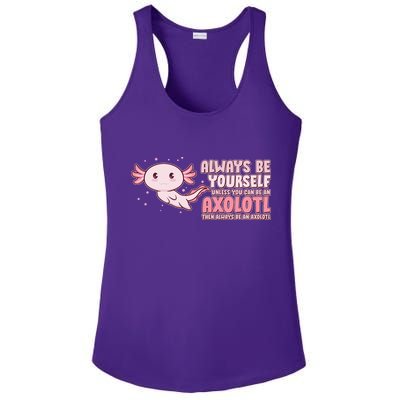 Funny Cute Always Be An Axolotl Ladies PosiCharge Competitor Racerback Tank