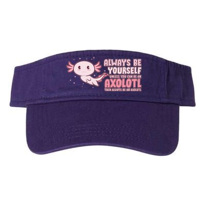 Funny Cute Always Be An Axolotl Valucap Bio-Washed Visor