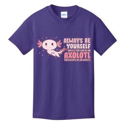 Funny Cute Always Be An Axolotl Kids T-Shirt