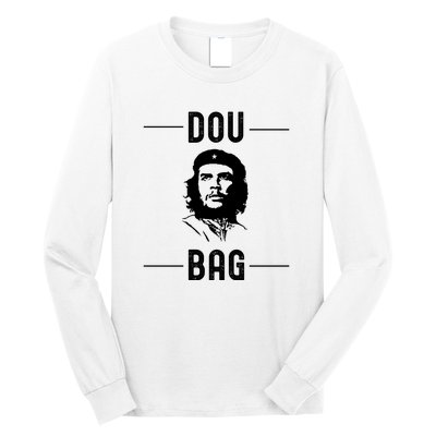 Funny Conservative Anti Communist Che Guevara Long Sleeve Shirt