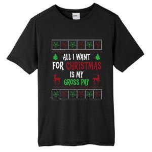 Funny Christmas All I Want Is My Gross Pay Funny Holiday Tall Fusion ChromaSoft Performance T-Shirt