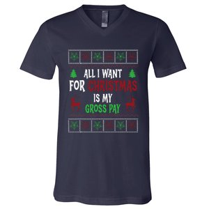 Funny Christmas All I Want Is My Gross Pay Funny Holiday V-Neck T-Shirt