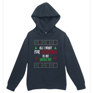 Funny Christmas All I Want Is My Gross Pay Funny Holiday Urban Pullover Hoodie