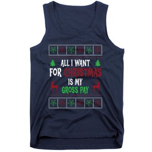 Funny Christmas All I Want Is My Gross Pay Funny Holiday Tank Top