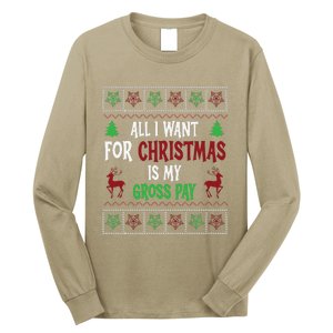 Funny Christmas All I Want Is My Gross Pay Funny Holiday Long Sleeve Shirt