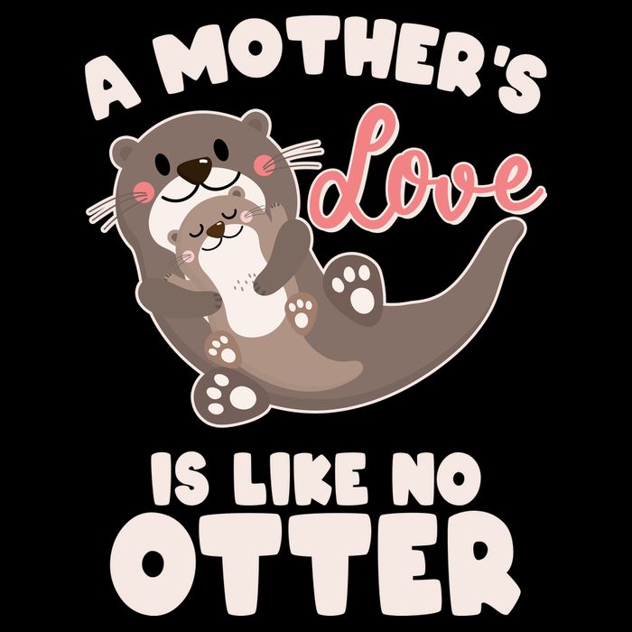 Funny Cute A Mother's Love Is Like No Otter Mama Otter And Baby Tie-Dye T-Shirt