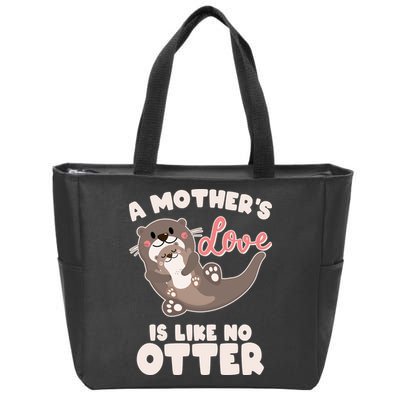 Funny Cute A Mother's Love Is Like No Otter Mama Otter And Baby Zip Tote Bag