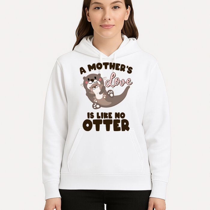 Funny Cute A Mother's Love Is Like No Otter Mama Otter And Baby Hoodie