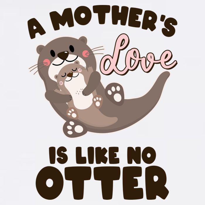 Funny Cute A Mother's Love Is Like No Otter Mama Otter And Baby Hoodie