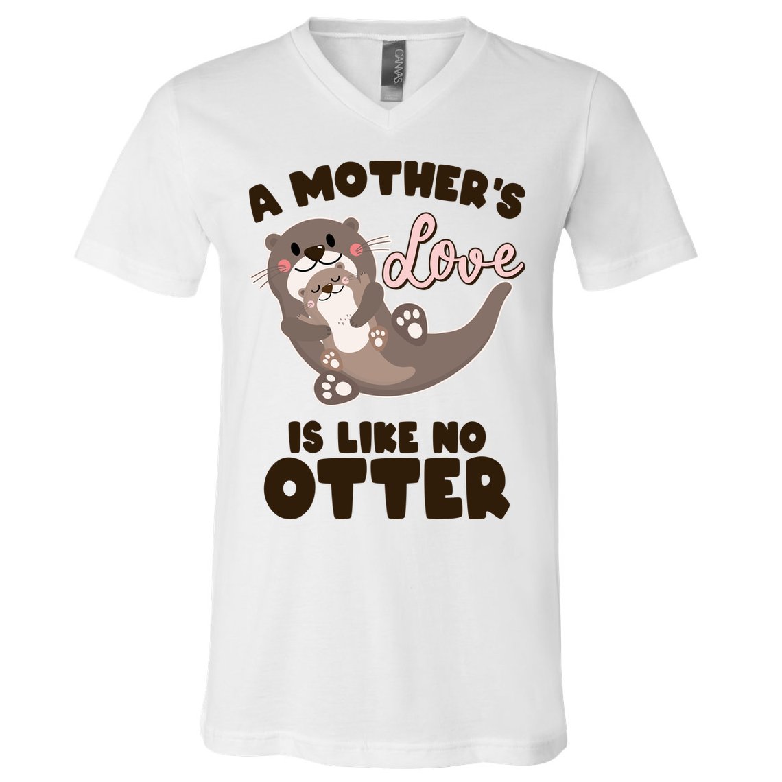 Funny Cute A Mother's Love Is Like No Otter Mama Otter And Baby V-Neck T-Shirt
