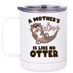 Funny Cute A Mother's Love Is Like No Otter Mama Otter And Baby 12 oz Stainless Steel Tumbler Cup