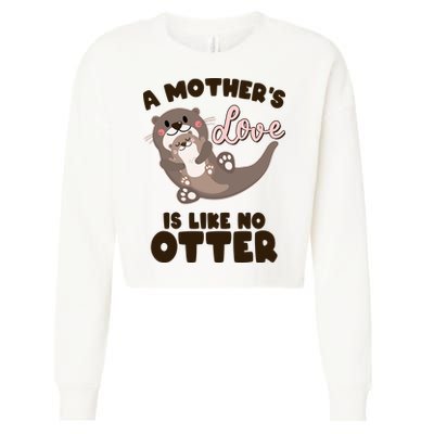 Funny Cute A Mother's Love Is Like No Otter Mama Otter And Baby Cropped Pullover Crew