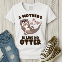 Funny Cute A Mother's Love Is Like No Otter Mama Otter And Baby Womens T-Shirt