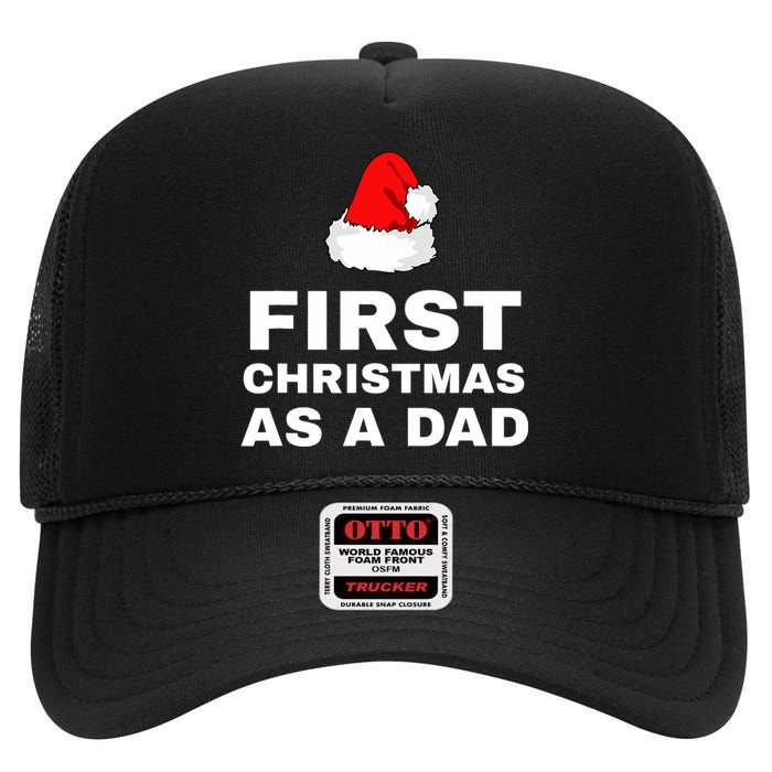 First Christmas As A Dad Funny New Dad Xmas Holiday Father High Crown Mesh Back Trucker Hat