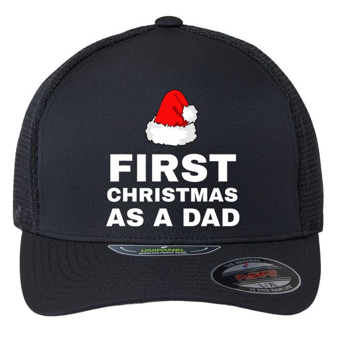 First Christmas As A Dad Funny New Dad Xmas Holiday Father Flexfit Unipanel Trucker Cap