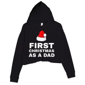 First Christmas As A Dad Funny New Dad Xmas Holiday Father Crop Fleece Hoodie