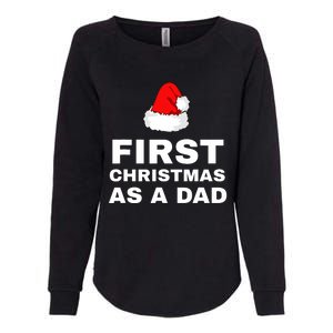 First Christmas As A Dad Funny New Dad Xmas Holiday Father Womens California Wash Sweatshirt